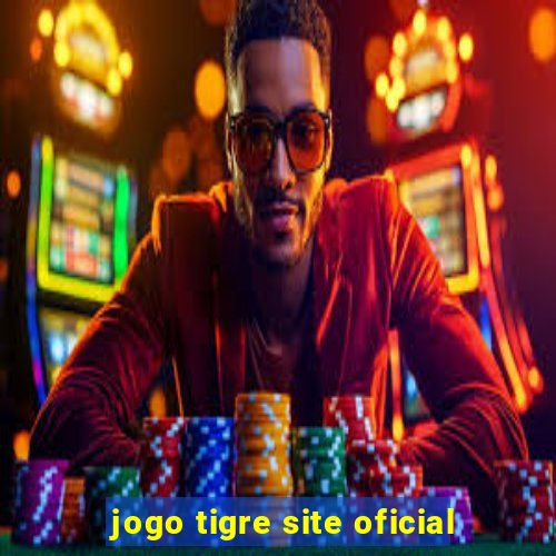 jogo tigre site oficial